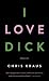 I Love Dick