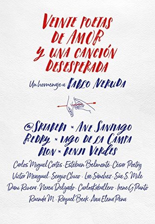 Veinte poetas de amor y una canción desesperada: Un homenaje a Pablo Neruda