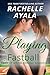 Playing Fastball (Men of Spring Baseball #4)