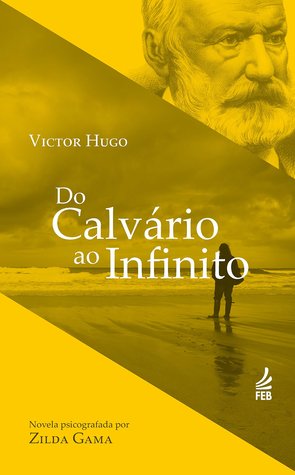 Do Calvário ao Infinito