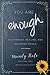 You Are Enough by Mandy Hale