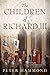 Children Of Richard III by Peter Hammond