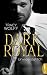 Unwiderstehlich (Dark Royal - His Royal Hotness #1)