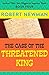 The Case of the Threatened King by Robert  Newman