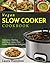 Vegan Slow Cooker Cookbook: Amazing, Healthy, and Easy Vegan Slow Cooker Recipes For Everyone