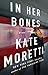 In Her Bones by Kate Moretti
