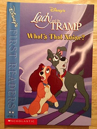 Disney's First Readers "What's That Noise?" (Disney's First Readers, Lady and the Tramp)