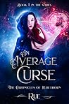 An Average Curse (The Chronicles of Hawthorn #1)