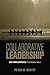 Collaborative Leadership by Peter M. DeWitt