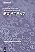 Existenz (Grundthemen Philo...