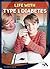 Life with Type 1 Diabetes (Everyday Heroes)