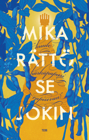 Se jokin ”kuule härkäpapusi rapisevan" (Hardcover)