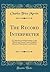 The Record Interpreter: A Collection of Abbreviations, Latin Words and Names Used in English Historical Manuscripts and Records (Classic Reprint)