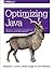 Optimizing Java: Practical Techniques for Improving JVM Application Performance