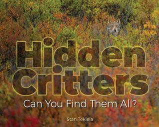 Hidden Critters: Can You Find Them All? (Wildlife Picture Books)