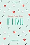 If I Fall (Beverly Hills Prep #1) If I Fall (Beverly Hills Prep #1)