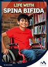 Life with Spina Bifida by Heidi Ayarbe