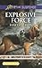 Explosive Force (Military K-9 Unit #6)