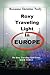 Roxy Traveling Light in Eur...