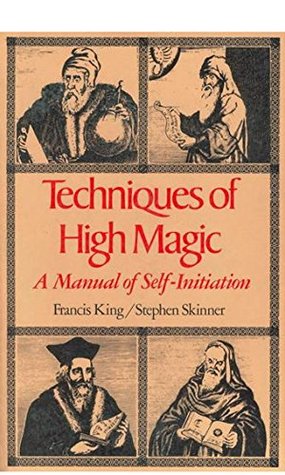 Techniques of High Magic: A Manual of Self-Initiation (Kindle Edition)