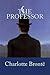 The Professor by Charlotte Brontë
