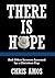 There Is Hope: And Other Lessons Learned by a Christian Cop