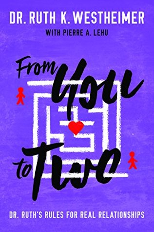 From You to Two: Dr. Ruth's Rules For Real Relationships (Kindle Edition)