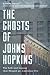 The Ghosts of Johns Hopkins...