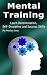 Mental Training: Learn Dete...