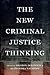 The New Criminal Justice Thinking by Sharon Dolovich