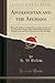 Afghanistan and the Afghans: Being a Brief Review of the History of the Country and Account of Its People, With a Special Reference to the Present Crisis and War With the Amir Sher Ali Khan (Classi...