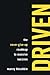 Driven: The Never-Give-Up R...