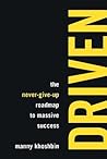 Driven: The Never-Give-Up Roadmap to Massive Success