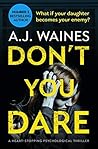 Don't You Dare by A.J. Waines