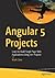 Angular 5 Projects: Learn t...
