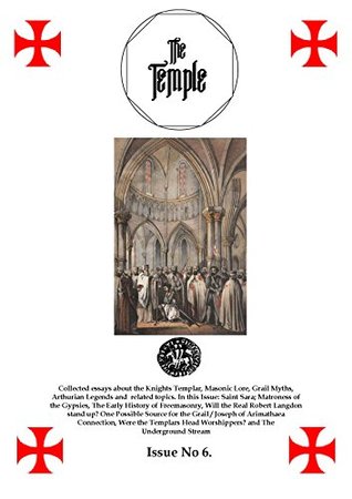 The Temple # 6: A periodical dedicated to the Knights Templar and related subjects (Kindle Edition)