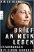 Brief an mein Leben: Erfahrungen mit einem Burnout