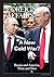 A New Cold War?: Russia and America, Then and Now (FOREIGN AFFAIRS ANTHOLOGY)