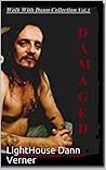 "DAMAGED' (WALK WITH DANN COLLECTION Volume 1) "DAMAGED' (WALK WITH DANN COLLECTION Volume 1)