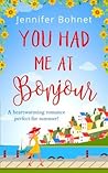 You Had Me at Bonjour by Jennifer Bohnet
