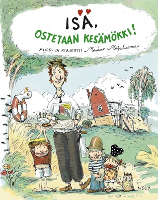Isä, ostetaan kesämökki!