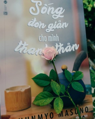 Sống đơn giản cho mình thanh thản (Unknown Binding)