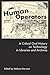 Human Operators: A Critical Oral History on Technology in Libraries and Archives