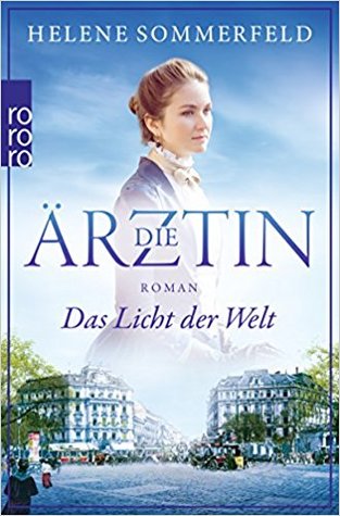 Das Licht der Welt (Die Ärztin, #1)