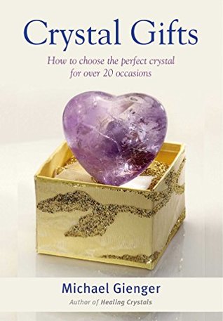 Crystal Gifts: How to choose the perfect crystal for over 20 occasions (Kindle Edition)