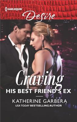Craving His Best Friend's Ex (The Wild Caruthers Bachelors, #3)