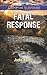 Fatal Response (Love Inspired Suspense)