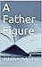 A Father Figure