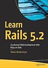 Learn Rails 5.2: Accelerated Web Development with Ruby on Rails