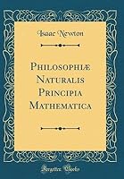 Philosophiae Naturalis Principia Mathematica by Isaac Newton